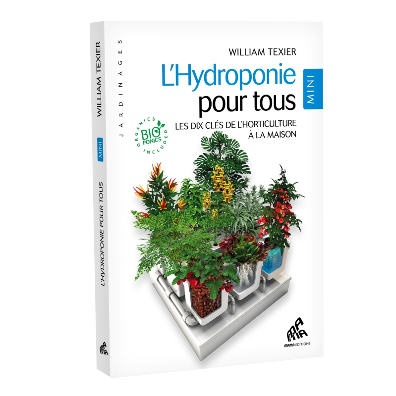 LA HYDROPONIE POUR TOUS - MINI EDITION